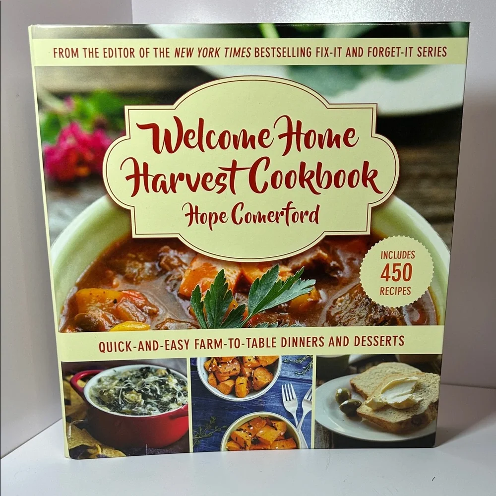 Welcome Home Harvest Cookbook by Hope Comerford